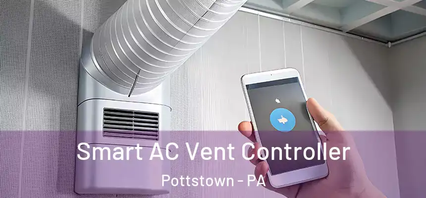 Smart AC Vent Controller Pottstown - PA